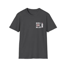 Load image into Gallery viewer, "Kill the Klan" Anti-Racism Statement Tee