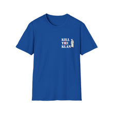 Load image into Gallery viewer, "Kill the Klan" Anti-Racism Statement Tee