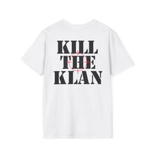 Load image into Gallery viewer, "Kill the Klan" Anti-Racism Statement Tee