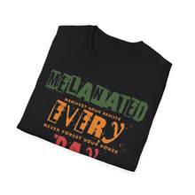 Load image into Gallery viewer, Melanated Every Day Tee
