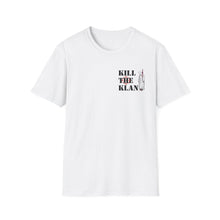 Load image into Gallery viewer, "Kill the Klan" Anti-Racism Statement Tee
